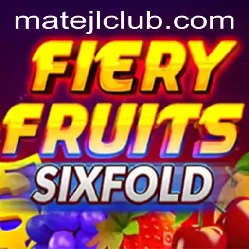 FieryFruitsSixFold: An Innovative Gaming Experience with MATEJL CLUB